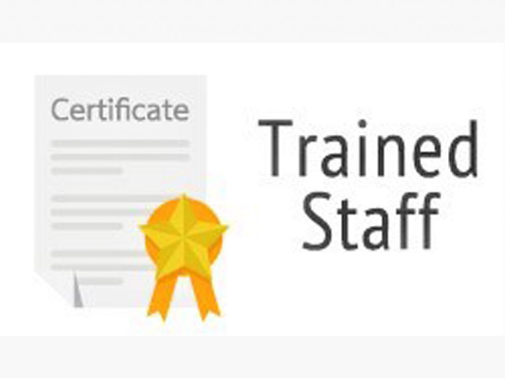 Trained Staff